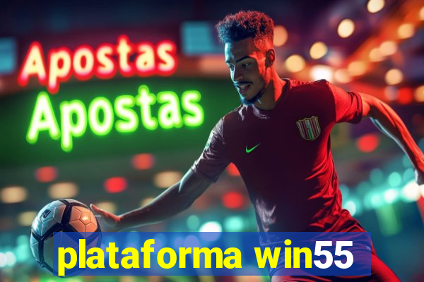 plataforma win55